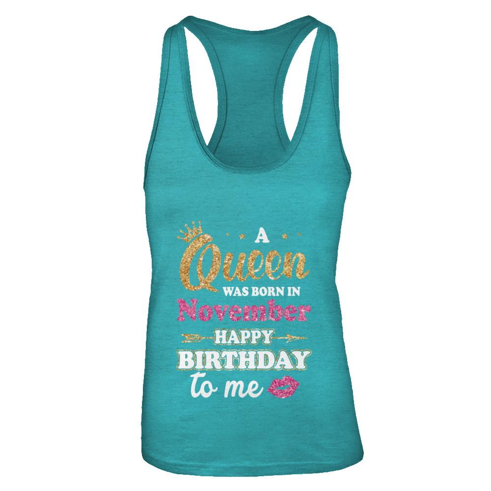 A Queen Was Born In November Happy Birthday Gift-T-Shirt & Tank Top-Women's Ideal Racerback Tank-Tahiti Blue