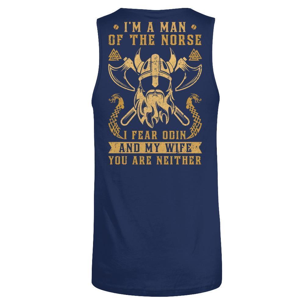 Viking I Am The Man Of The Norse I Fear Odin And My Wife-T-Shirt & Hoodie-Unisex Tank-Navy