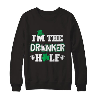 I'm The Drunker Half Funny St Patrick's Day Pub Gift-T-Shirt & Hoodie-Crewneck Sweatshirt-Black