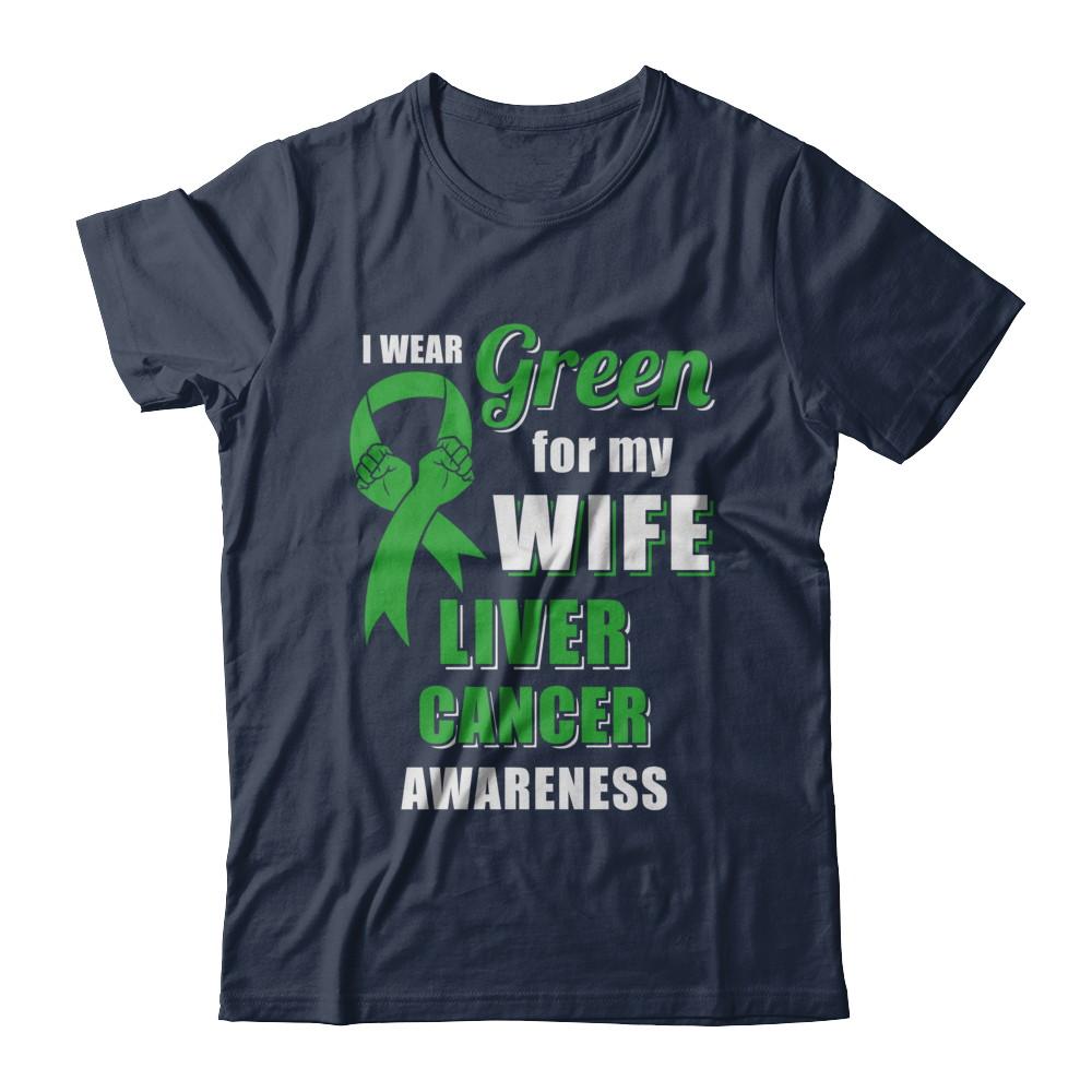 I Wear Green For My Wife Liver Cancer Husband-T-Shirt & Hoodie-Classic T-Shirt-Navy