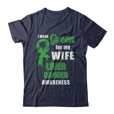 I Wear Green For My Wife Liver Cancer Husband-T-Shirt & Hoodie-Classic T-Shirt-Navy