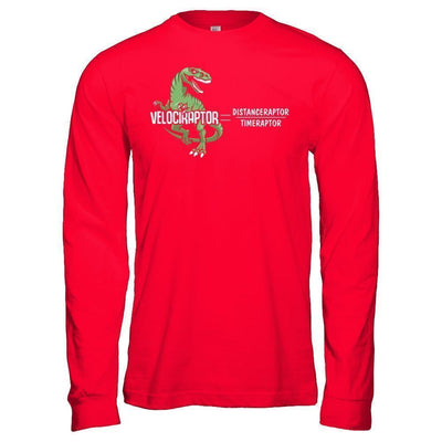 Distanceraptor Over Timeraptor Equals Velociraptor Dinosaur-T-Shirt & Hoodie-Long Sleeve T-Shirt-Red