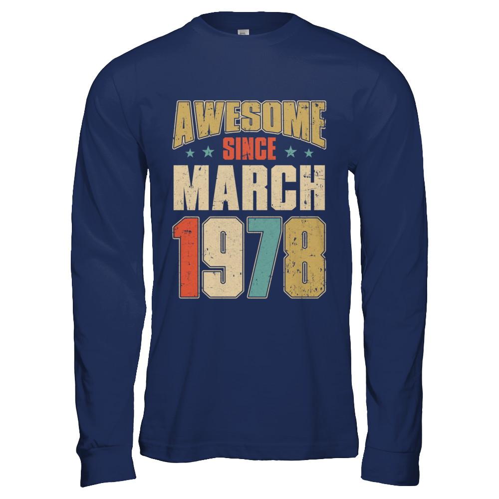 Vintage Retro Awesome Since March 1978 43th Birthday-T-Shirt & Hoodie-Long Sleeve T-Shirt-Navy