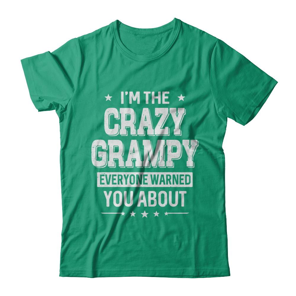 I'm The Crazy Grampy Papa Grandpa Fathers Day-T-Shirt & Hoodie-Classic T-Shirt-Kelly Green