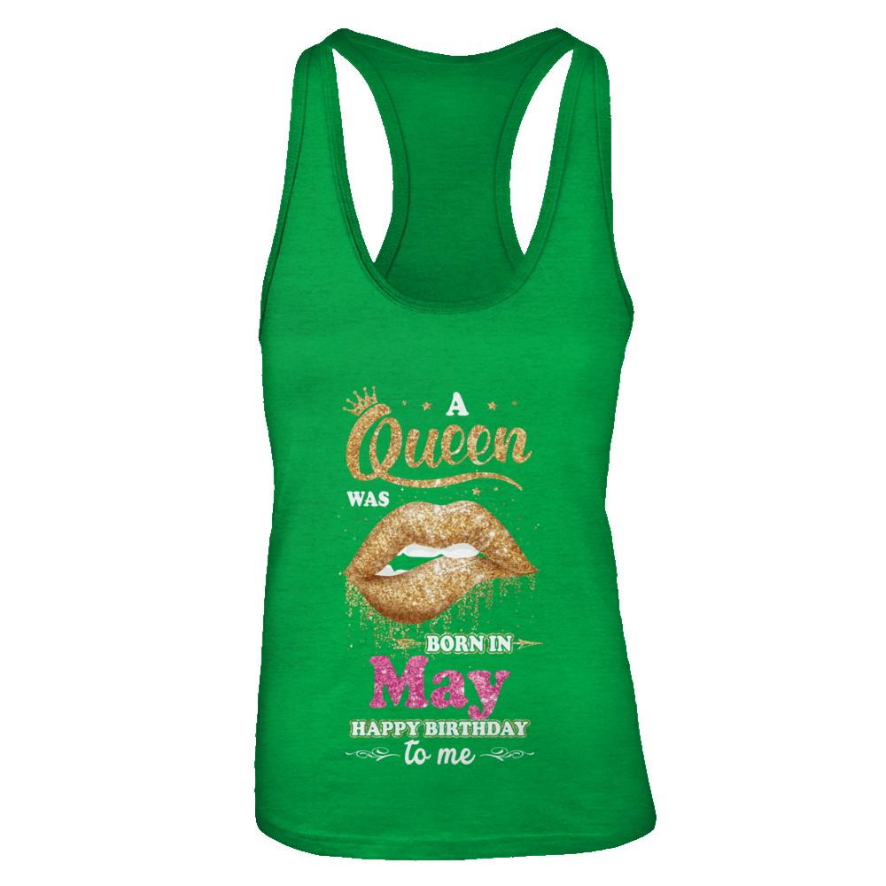 A Queen Was Born In May Happy Birthday To Me-T-Shirt & Tank Top-Women's Ideal Racerback Tank-Kelly Green