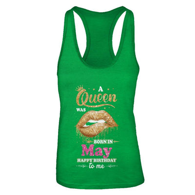 A Queen Was Born In May Happy Birthday To Me-T-Shirt & Tank Top-Women's Ideal Racerback Tank-Kelly Green