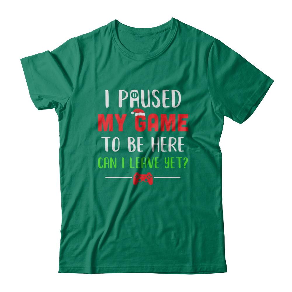 Christmas I Paused My Game To Be Here Can I Leave Yet Gamer-T-Shirt & Sweatshirt-Classic T-Shirt-Kelly Green