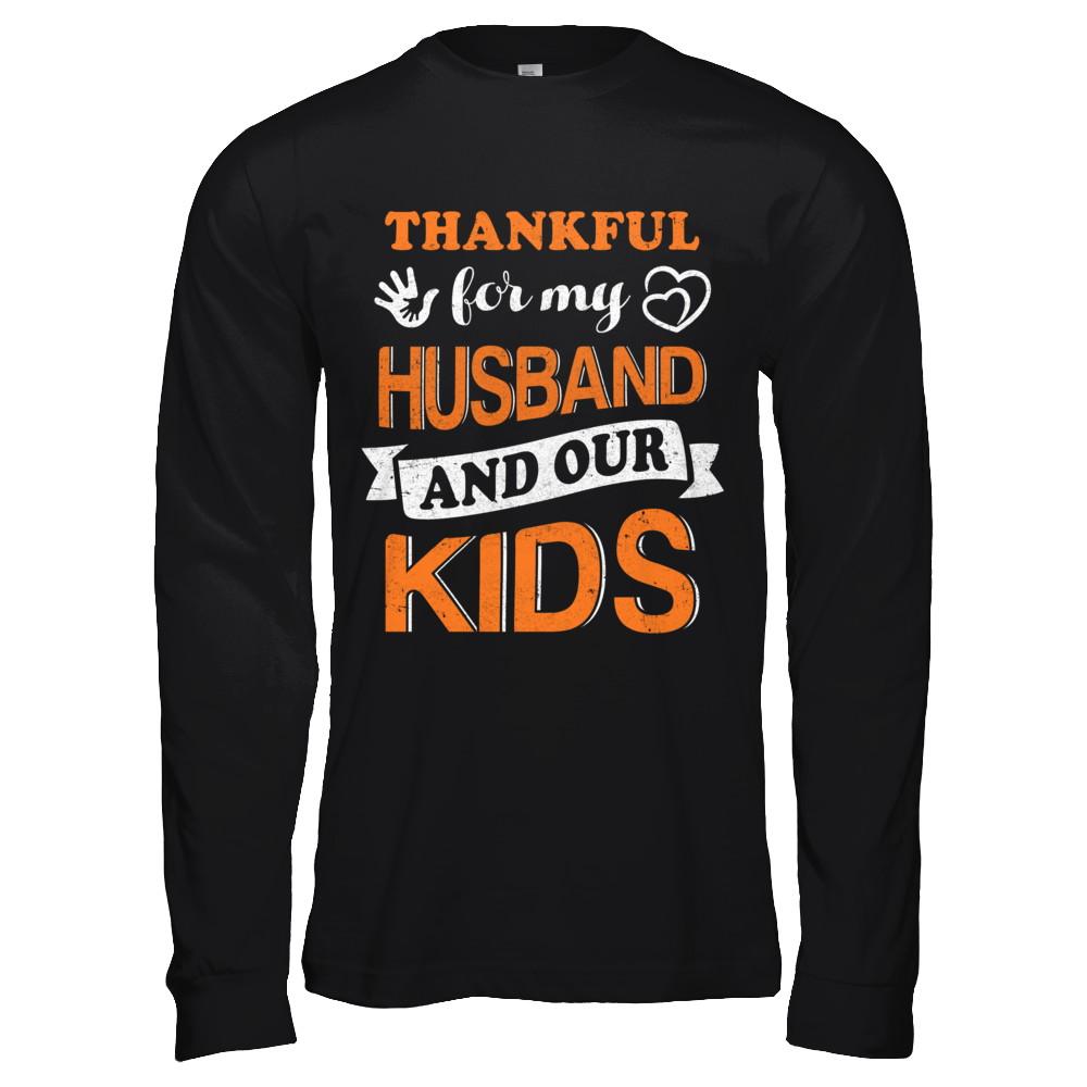 Thankful For My Husband And Our Kids Thanksgiving Day-T-Shirt & Hoodie-Long Sleeve T-Shirt-Black