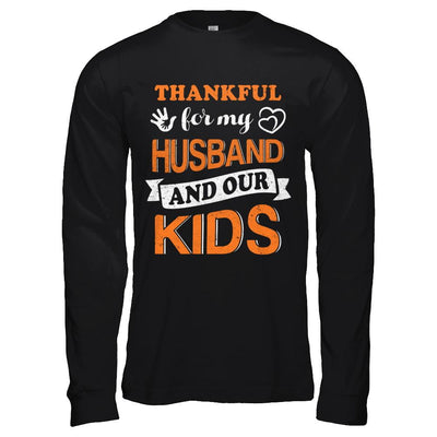 Thankful For My Husband And Our Kids Thanksgiving Day-T-Shirt & Hoodie-Long Sleeve T-Shirt-Black