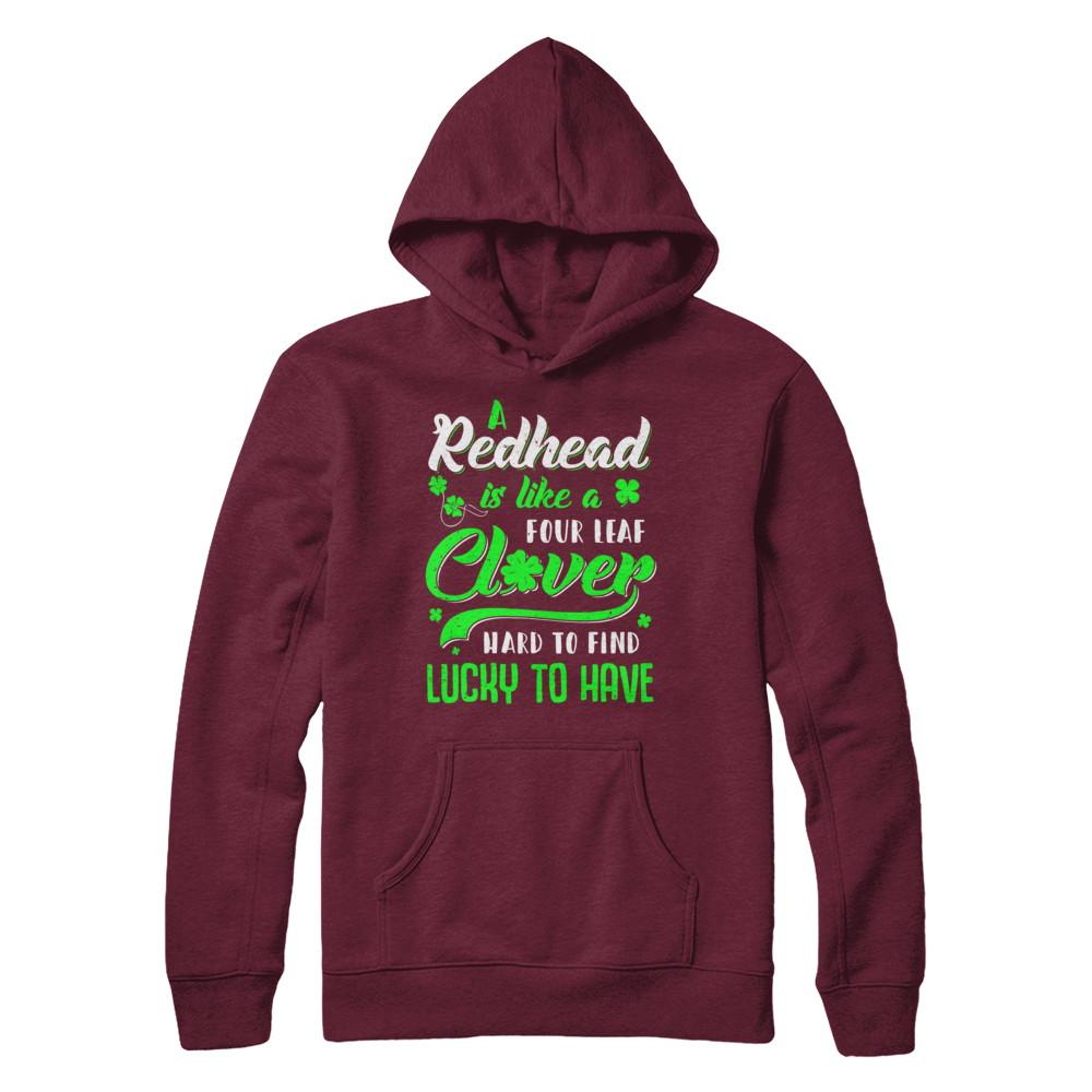 A Redhead Is Like A Four Leaf Clover Hard To Find-T-Shirt & Hoodie-Pullover Hoodie-Maroon