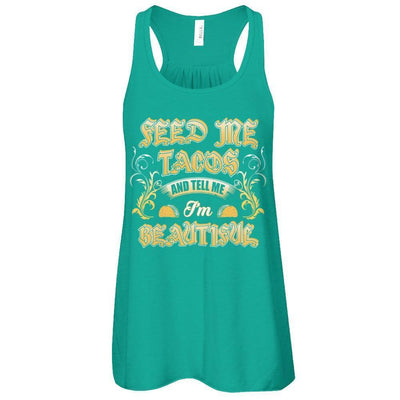 Feed Me Tacos And Tell Me I'm Beautiful-T-Shirt & Tank Top-Women's Flowy Racerback Tank-Kelly