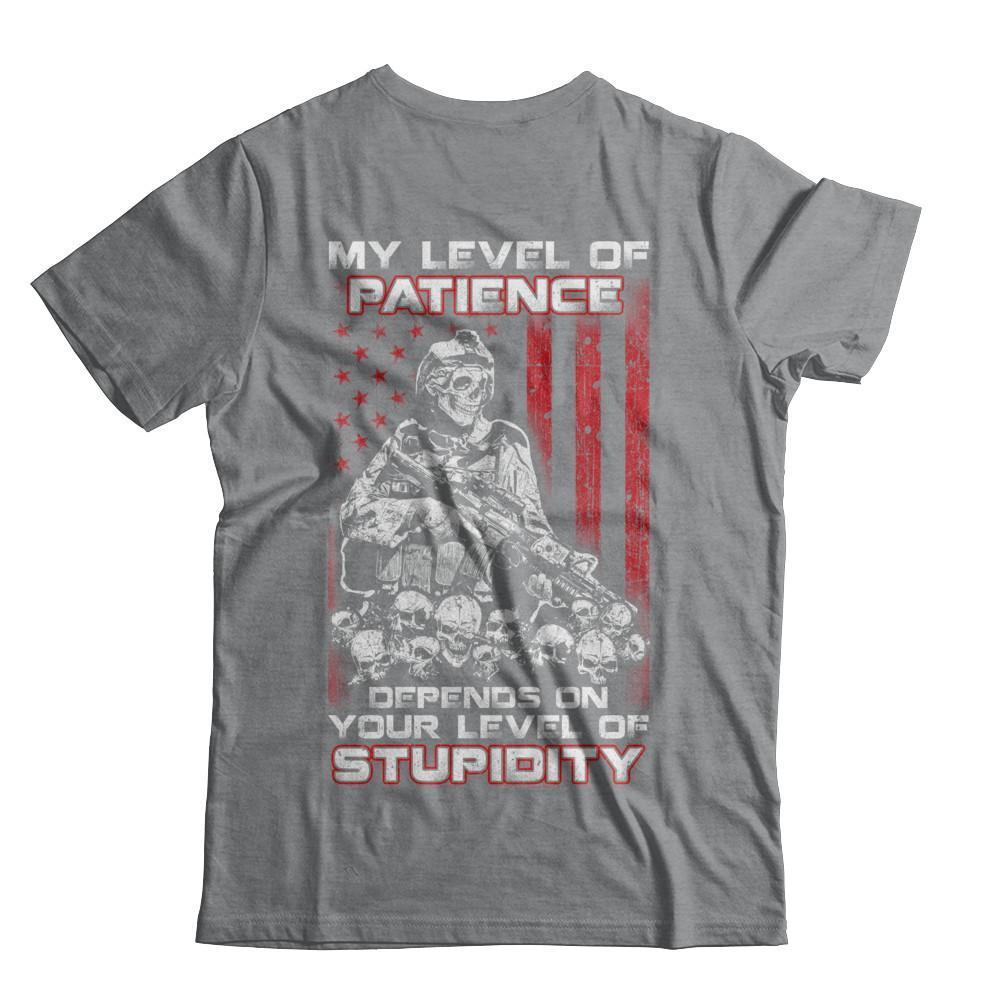 Veteran Men My Level Of Patience Depends On Your Level Of Stupidity-T-Shirt & Hoodie-Classic T-Shirt-Sport Grey
