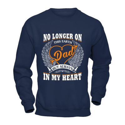 Dad No Longer On This Earth But Always In My Heart-T-Shirt & Hoodie-Crewneck Sweatshirt-Navy