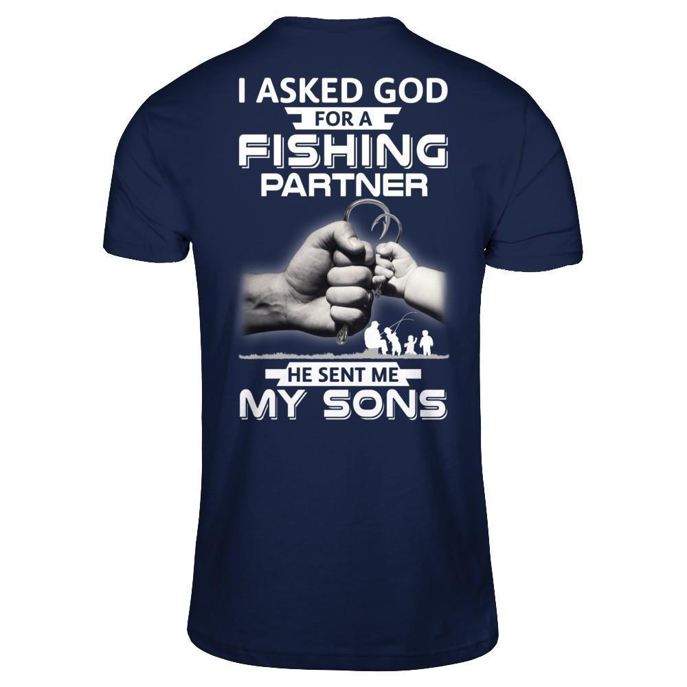 I Asked God For A Fishing Partner He Sent Me My Sons-T-Shirt & Hoodie-Classic T-Shirt-Navy