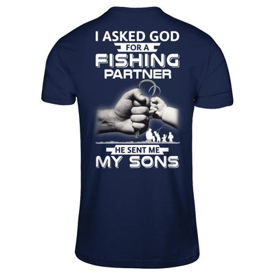 I Asked God For A Fishing Partner He Sent Me My Sons-T-Shirt & Hoodie-Classic T-Shirt-Navy