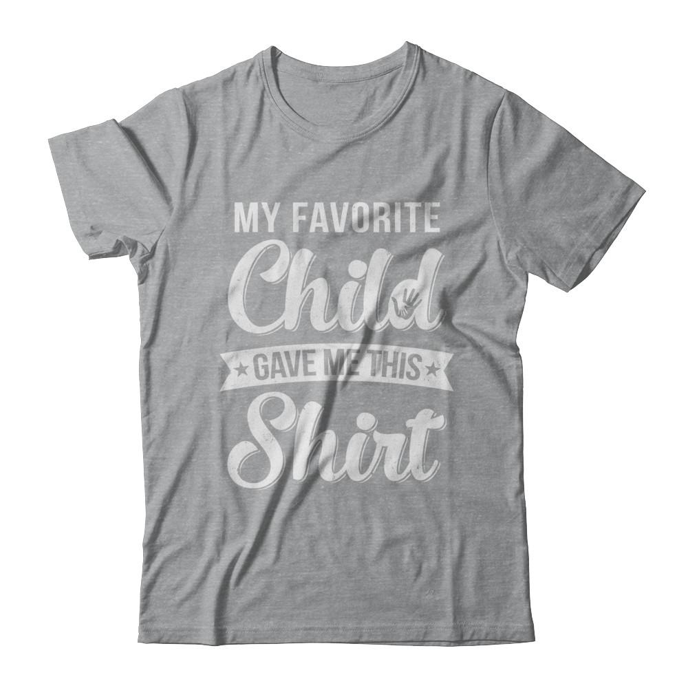 Favorite Child Gave Me This-T-Shirt & Hoodie-Classic T-Shirt-Sport Grey