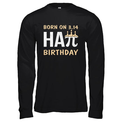 Born On March 14 Happy Pi Day Birthday-T-Shirt & Hoodie-Long Sleeve T-Shirt-Black