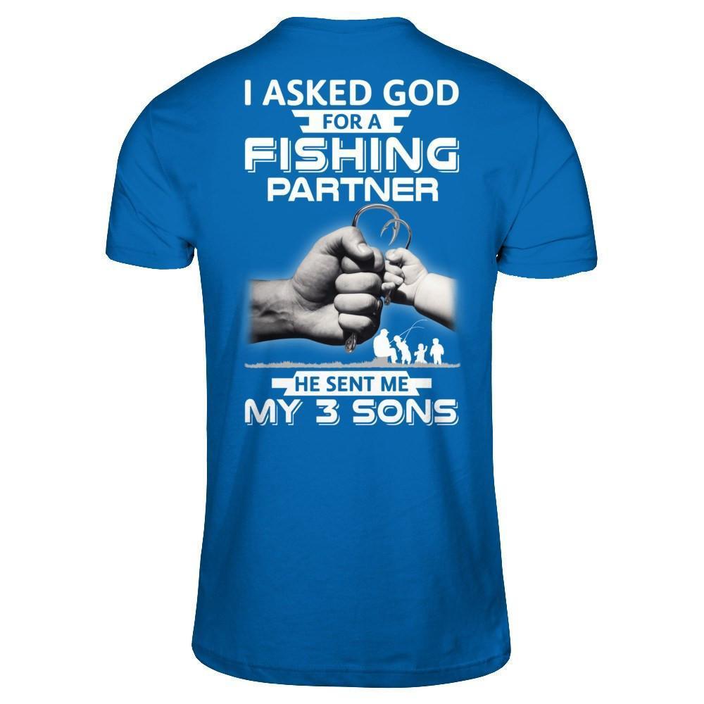 I Asked God For A Fishing Partner He Sent Me My Three Sons-T-Shirt & Hoodie-Classic T-Shirt-Royal