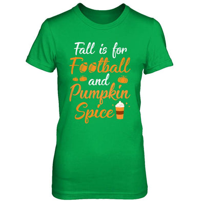 Funny Autumn Fall Is For Football And Pumpkin Spice-T-Shirt & Hoodie-Women's T-Shirt-Irish Green