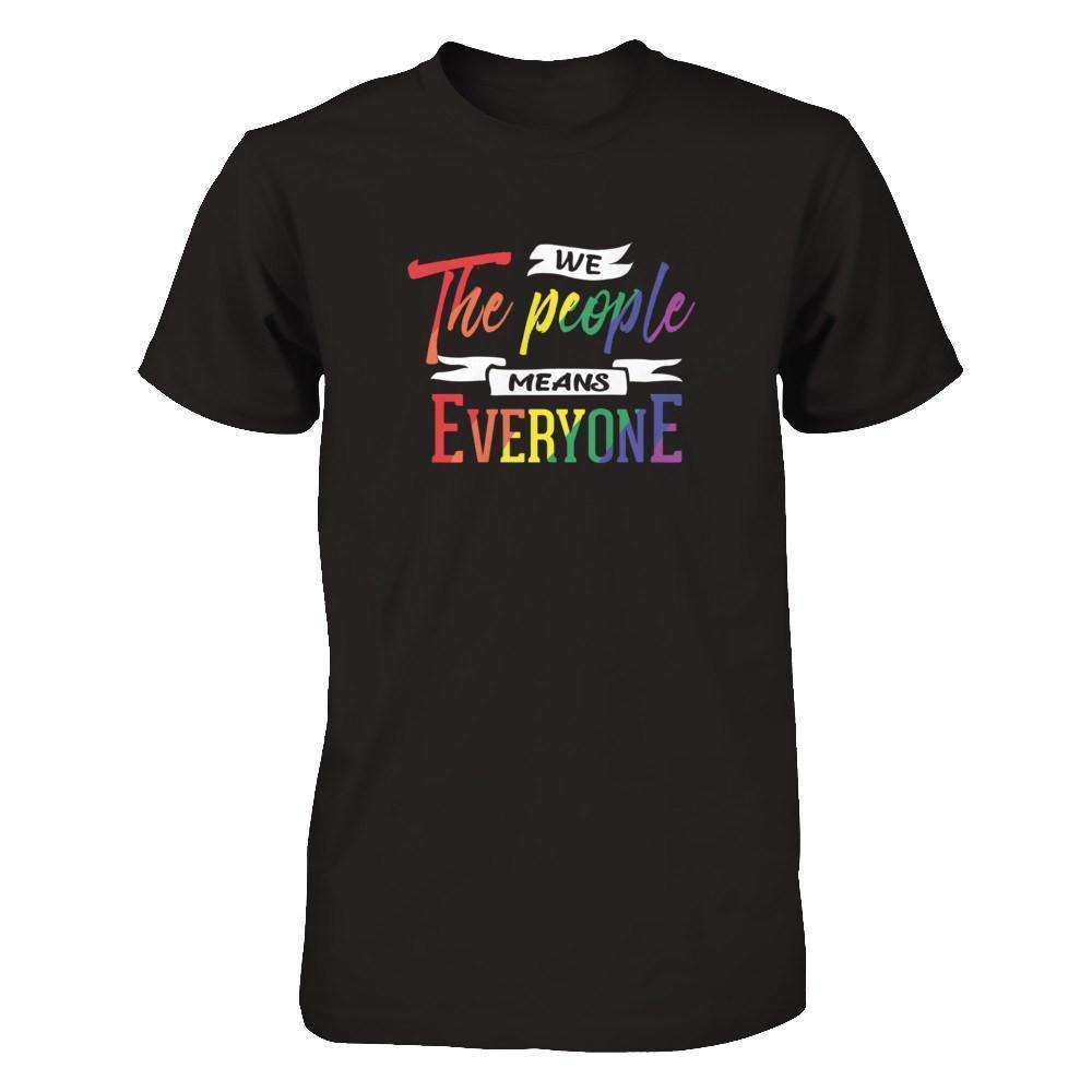We The People Means Everyone-T-Shirt & Hoodie-Premium T-Shirt-Black