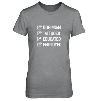 Dog Mom Tattooed Educated Employed-T-Shirt & Tank Top-Women's T-Shirt-Sport Grey