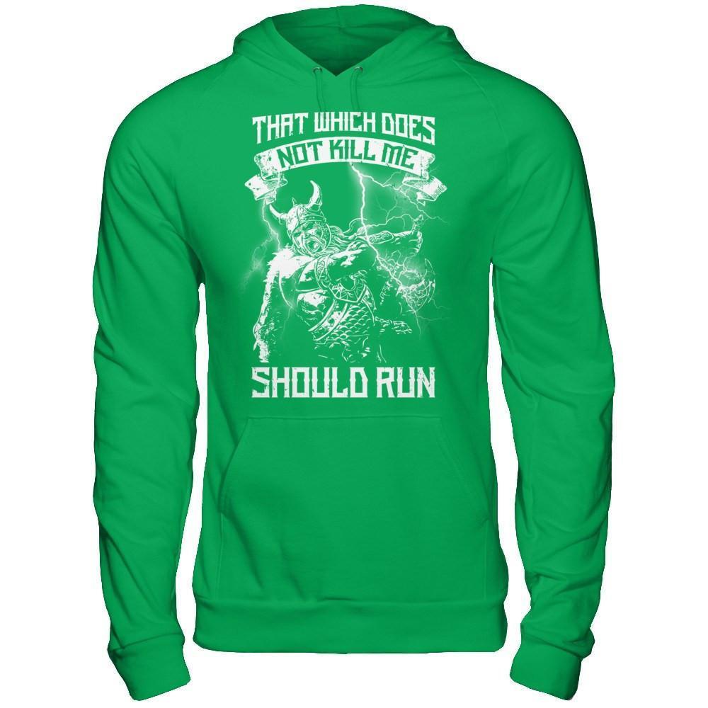 Viking That Which Does Not Kill Me Should Run-T-Shirt & Hoodie-Pullover Hoodie-Irish Green