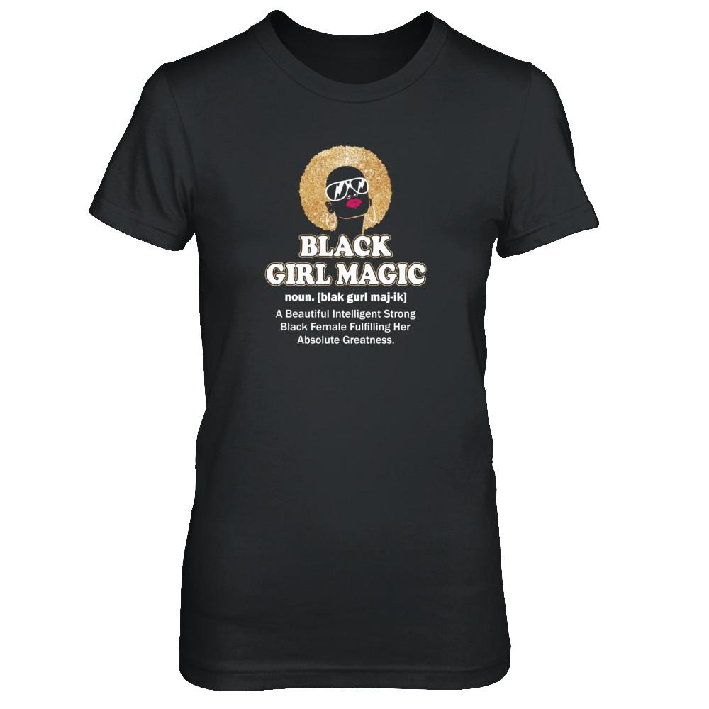 Black Girl Magic Definition Black Queen Gift-T-Shirt & Tank Top-Women's T-Shirt-Black
