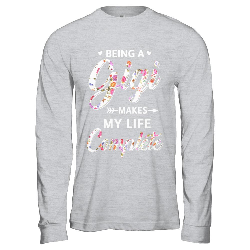 Being A Gigi Makes My Life Complete Mothers Day-T-Shirt & Hoodie-Long Sleeve T-Shirt-Sport Grey
