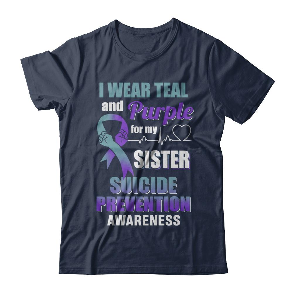 I Wear Teal Purple For My Sister Suicide Prevention-T-Shirt & Hoodie-Classic T-Shirt-Navy