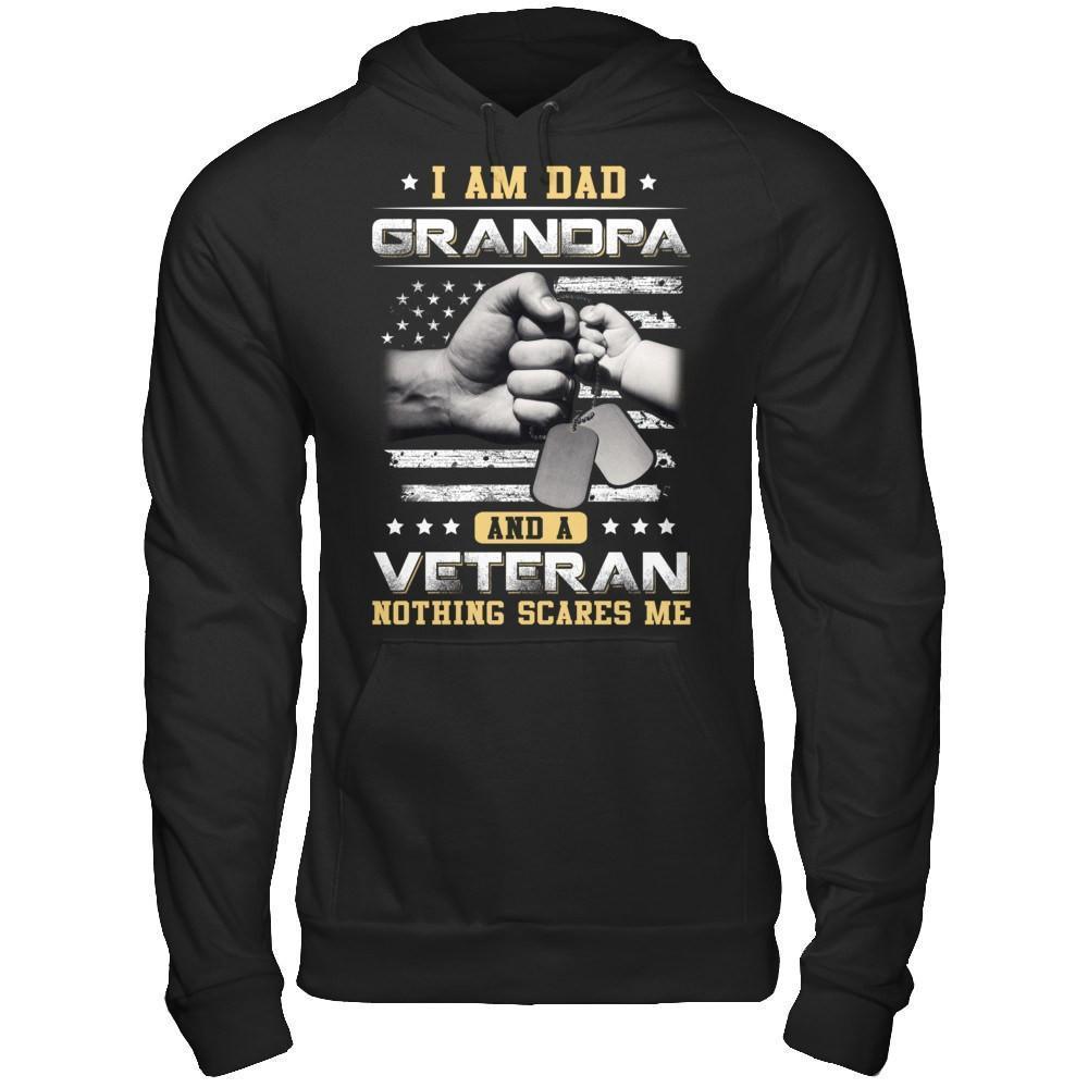 I'm A Dad Grandpa And A Veteran Nothing Scares Me-T-Shirt & Hoodie-Pullover Hoodie-Black