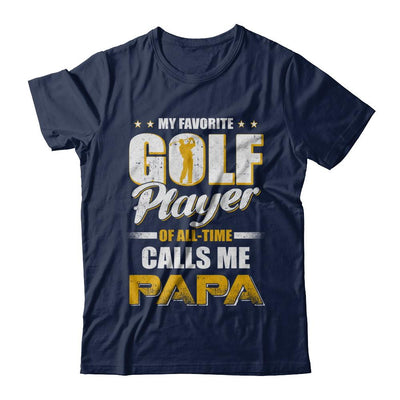 My Favorite Golf Player Calls Me Papa Golf-T-Shirt & Hoodie-Classic T-Shirt-Navy
