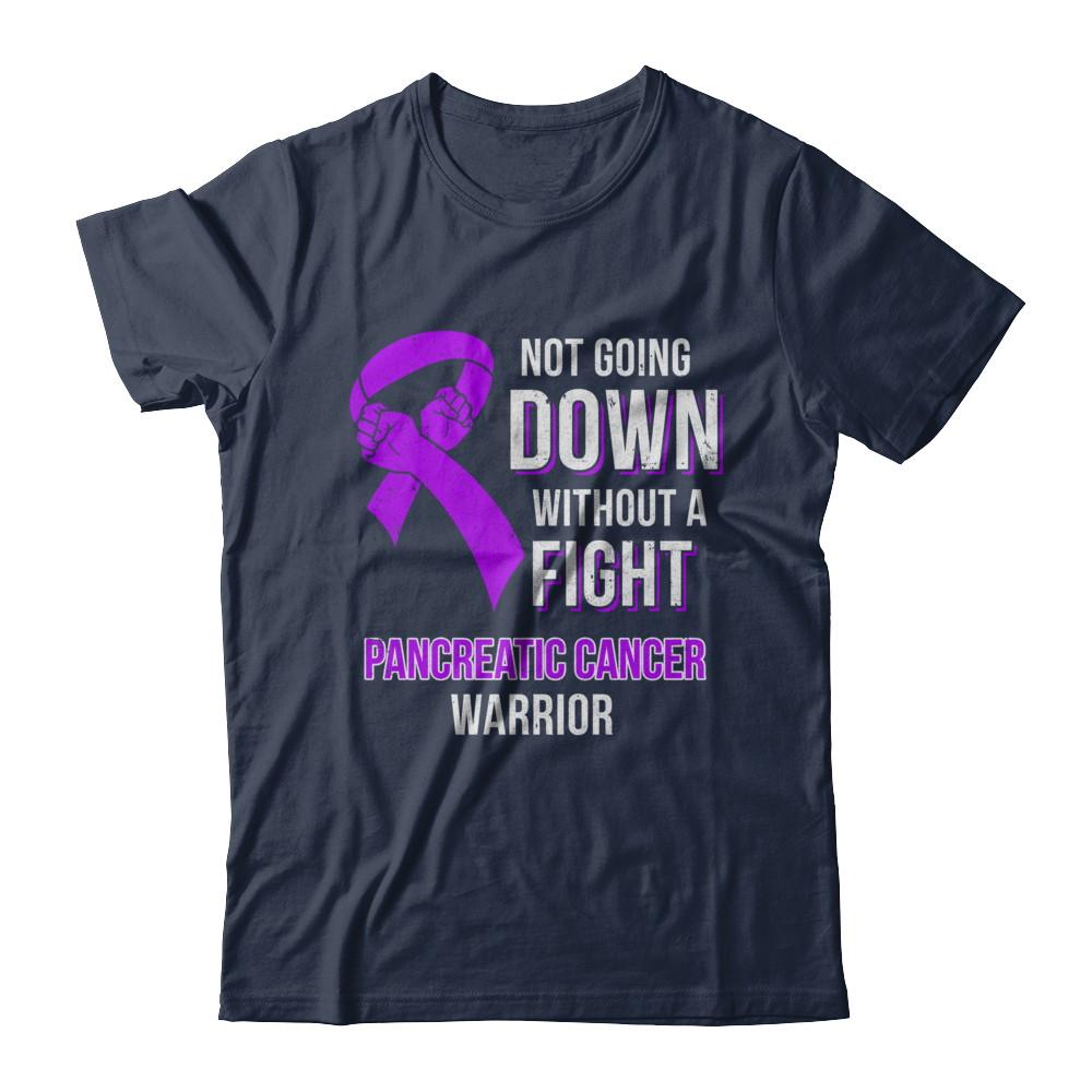 Not Going Down Without A Fight Pancreatic Cancer Warrior-T-Shirt & Hoodie-Classic T-Shirt-Navy