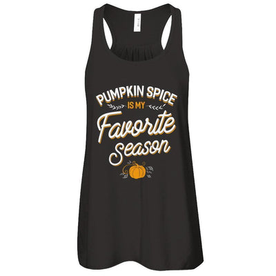 Pumpkin Spice Is My Favorite Season-T-Shirt & Tank Top-Women's Flowy Racerback Tank-Black
