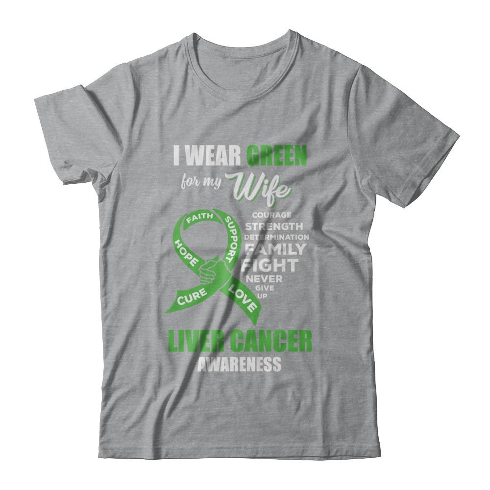 Liver Cancer I Wear Green For My Wife Husband-T-Shirt & Hoodie-Classic T-Shirt-Sport Grey