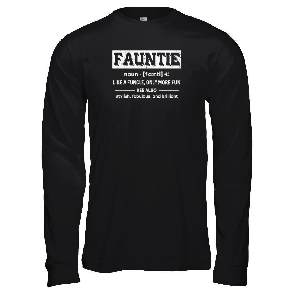 Fauntie Like A Funcle Only More Fun For Aunts-T-Shirt & Tank Top-Long Sleeve T-Shirt-Black