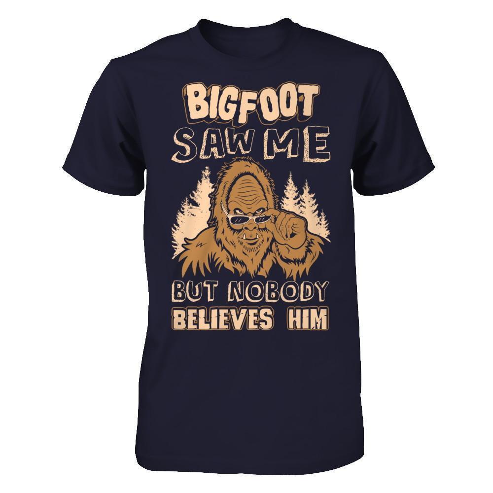 Bigfoot Saw Me But Nobody Believes Him-T-Shirt & Hoodie-Premium T-Shirt-Midnight Navy