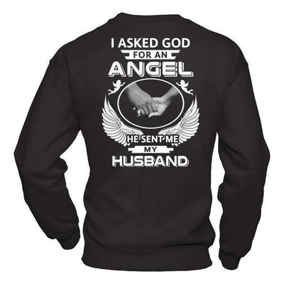 I Asked God For An Angel He Sent Me My Husband-T-Shirt & Hoodie-Crewneck Sweatshirt-Black
