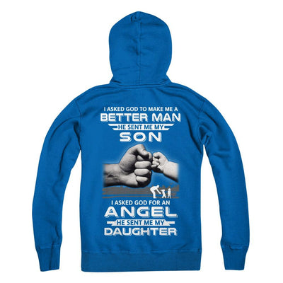 God Make Me A Better Man He Sent Me My Son & Angel Daughter-T-Shirt & Hoodie-Pullover Hoodie-Royal