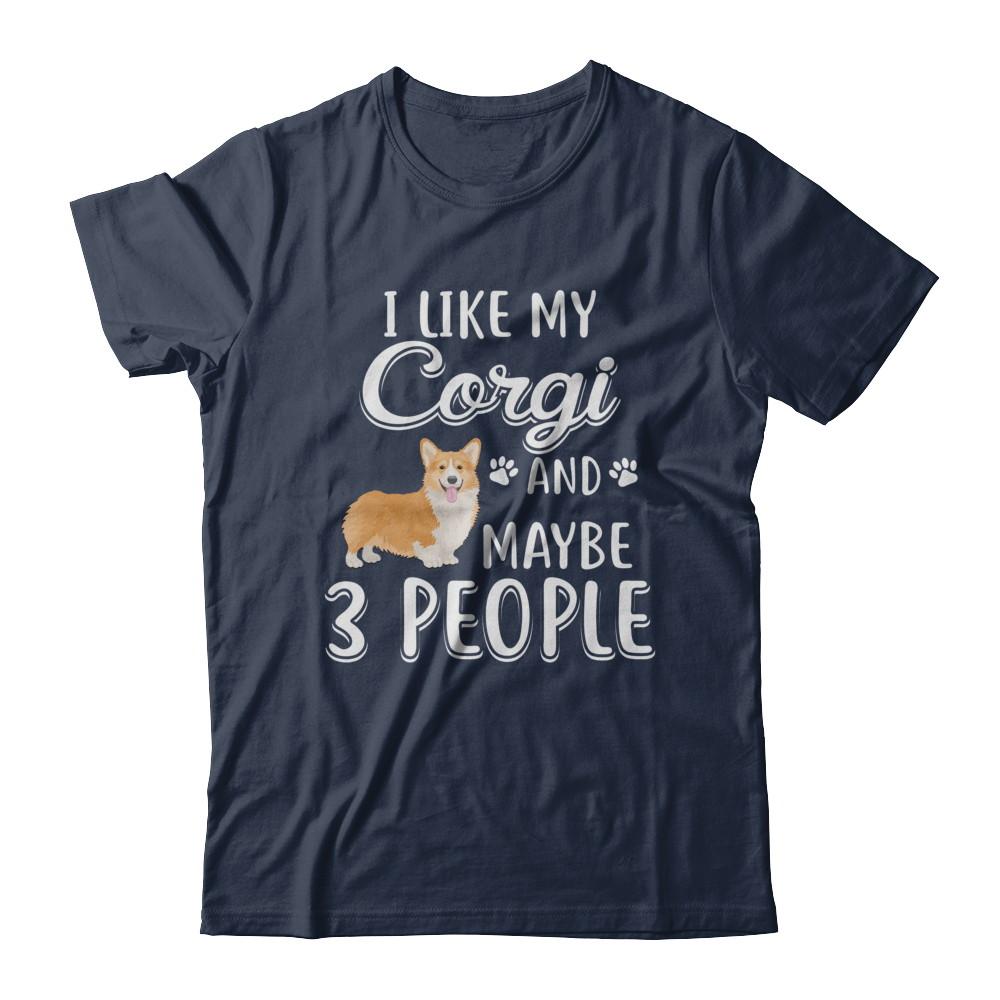 I Like My Corgi And Maybe 3 People-T-Shirt & Hoodie-Classic T-Shirt-Navy