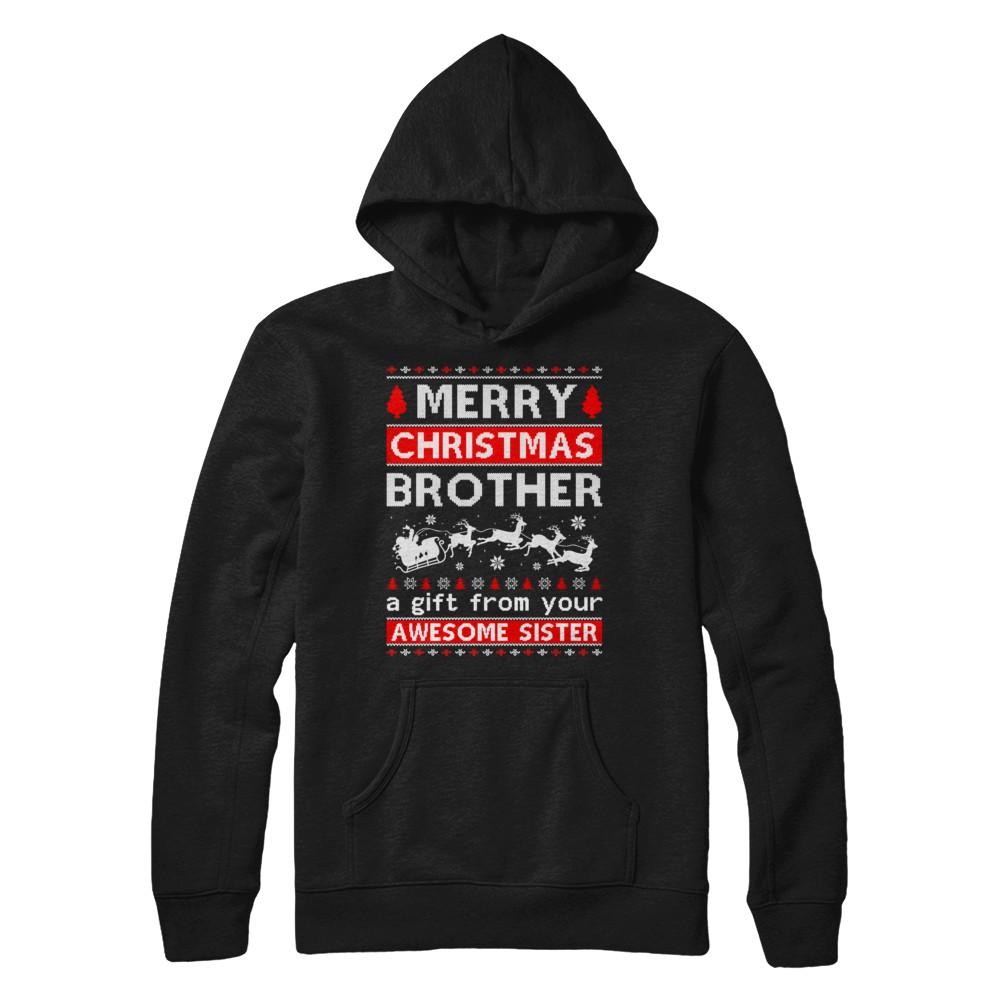 Merry Christmas Brother A Gift From Your Sister Sweater-T-Shirt & Sweatshirt-Pullover Hoodie-Black