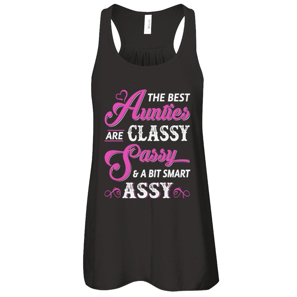 The Best Aunties Are Classy Sassy Funny Aunt