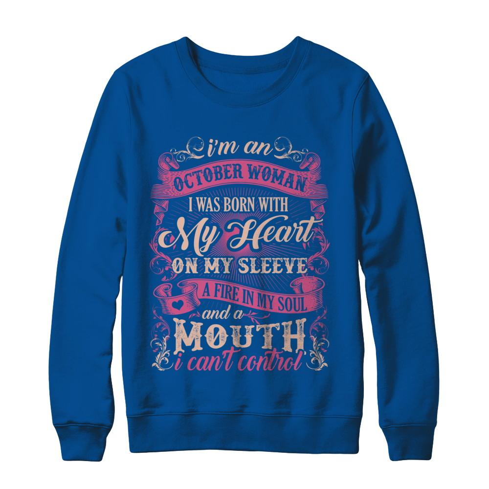 I Am An October Woman I Was Born With My Heart On My Sleeve-T-Shirt & Sweatshirt-Crewneck Sweatshirt-Deep Royal