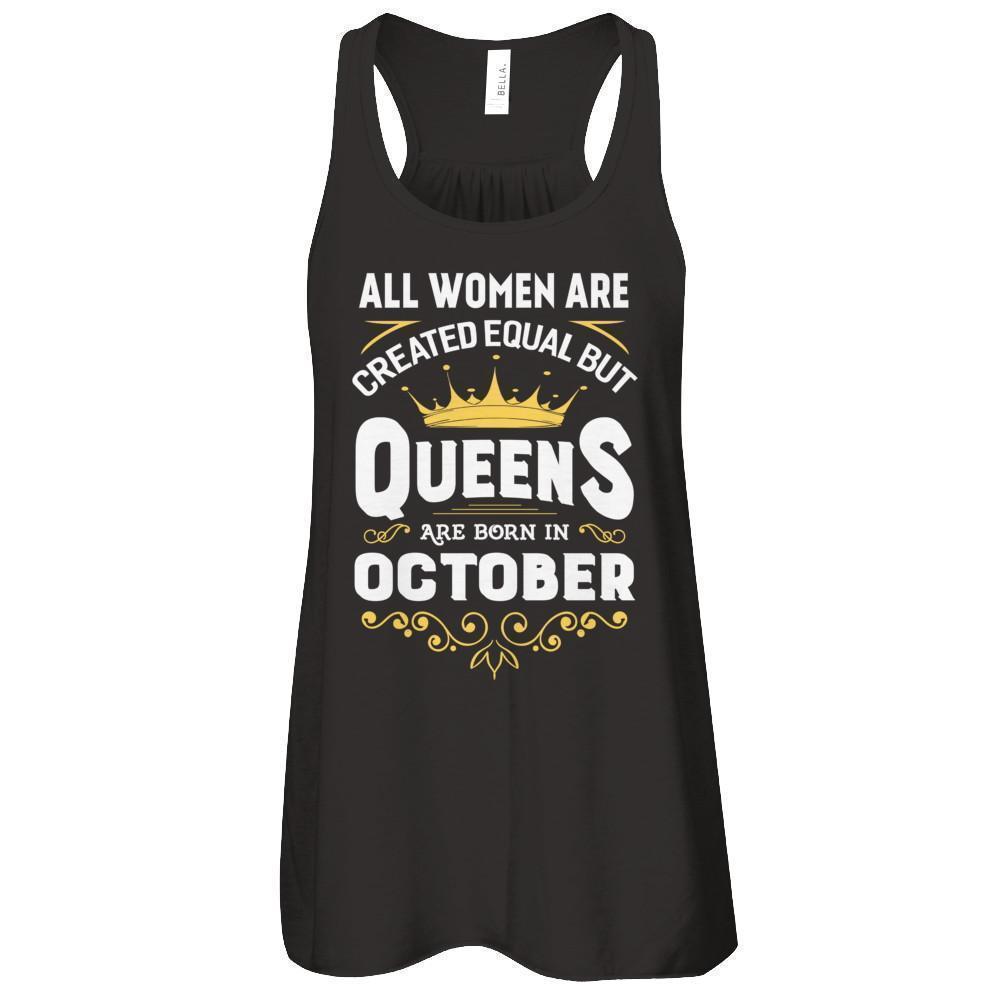 All Women Are Created Equal But Queens Are Born In October