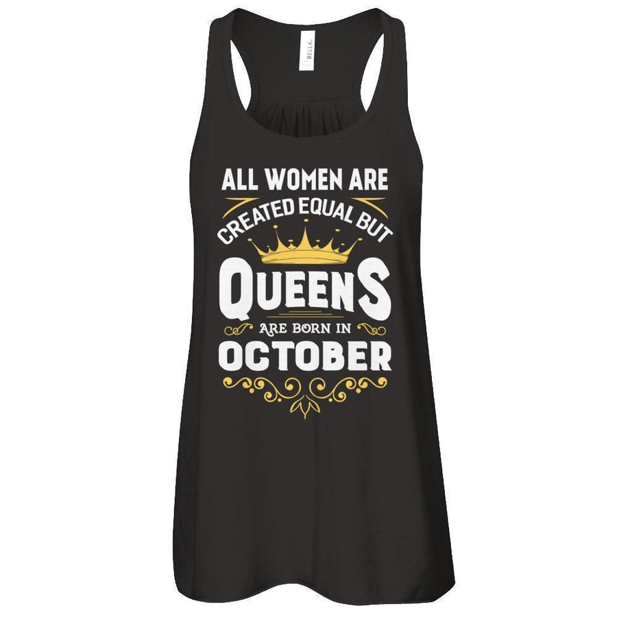 All Women Are Created Equal But Queens Are Born In October-T-Shirt & Tank Top-Women's Flowy Racerback Tank-Black