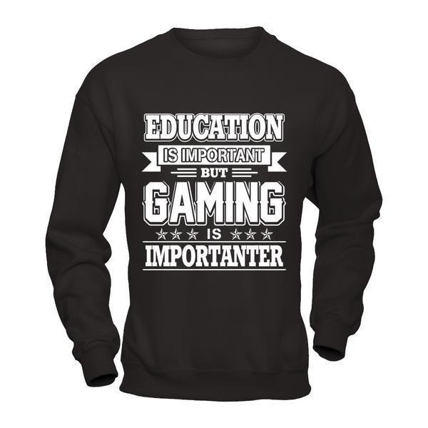 Education Is Important But Gaming Is Importanter-T-Shirt & Hoodie-Crewneck Sweatshirt-Black