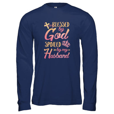 Blessed By God Spoiled By My Husband-T-Shirt & Tank Top-Long Sleeve T-Shirt-Navy
