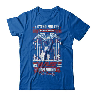 I Stand National Anthem Who Died defending this country-T-Shirt & Hoodie-Premium T-Shirt-Royal