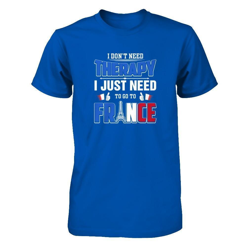 I Don't Need Therapy Love France-T-Shirt & Tank Top-Premium T-Shirt-Royal