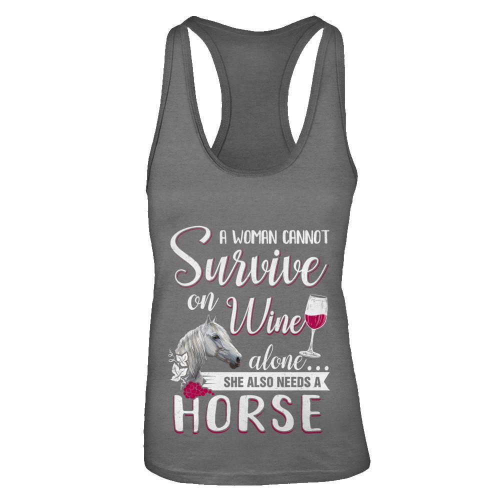A Woman Cannot Survive On Wine Alone She Also Needs Horse-T-Shirt & Tank Top-Women's Ideal Racerback Tank-Dark Grey