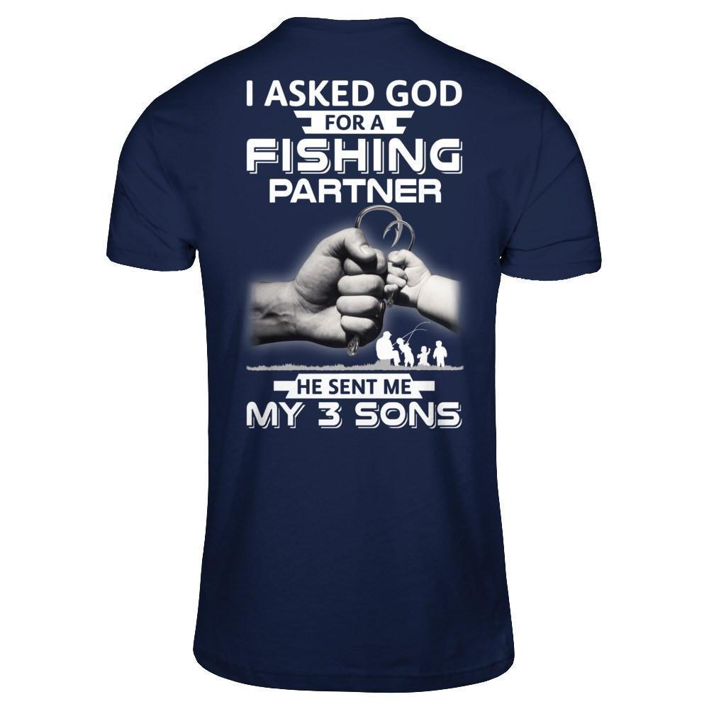 I Asked God For A Fishing Partner He Sent Me My Three Sons-T-Shirt & Hoodie-Classic T-Shirt-Navy